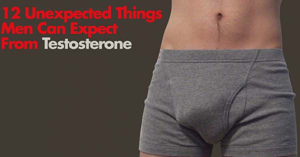 12 Unexpected Things Men Can Expect From Testosterone